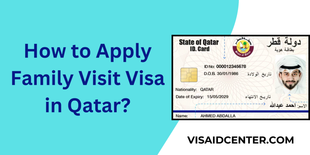 how-to-apply-family-visit-visa-in-qatar-steps-guide-visa-id-center